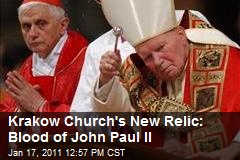 Krakow Church's New Relic: Blood of John Paul II