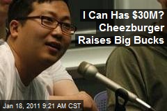 I Can Has $30M? Cheezburger Raises Big Bucks