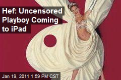 Hef: Uncensored Playboy Coming to iPad