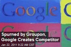 Spurned by Groupon Google Creates Competitor