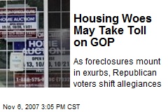 Housing Woes May Take Toll on GOP