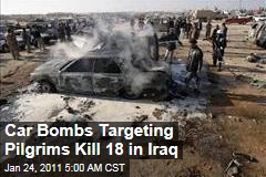 Car Bombs Targeting Pilgrims Kill 18 in Iraq
