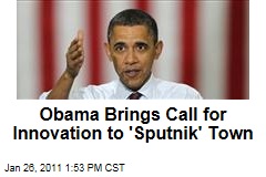 Obama Brings Call for Innovation to 'Sputnik' Town