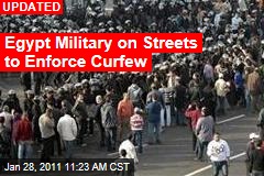Egypt Military on Streets to Enforce Curfew