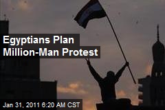 Egyptians Plan Mega Protest for Tuesday