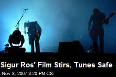 Sigur Ros' Film Stirs, Tunes Safe