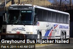 Greyhound Bus Hijacker Nailed