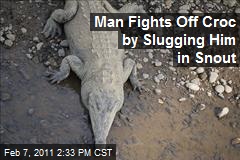 Man Fights Off Croc by Slugging Him in Snout