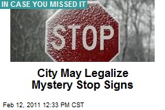 City May Legalize Mystery Stop Signs