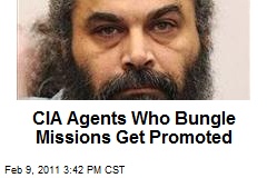 CIA Agents Who Bungle Missions Get Promoted