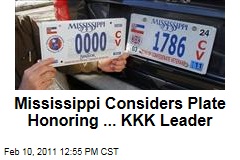 Mississippi Considers Plate Honoring ... KKK Leader