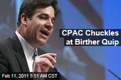 CPAC Chuckles at Birther Quip