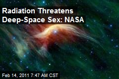 Radiation Threatens Deep-Space Sex: NASA