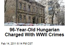 96-Year-Old Hungarian Charged With WWII Crimes