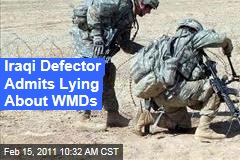 Iraqi Defector Admits Lying About WMDs