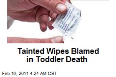 Tainted Wipes Blamed in Toddler Death