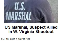US Marshal, Suspect Killed in W. Virginia Shootout