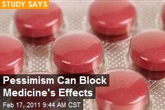 Pessimism Can Block Medicine's Effects