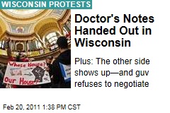 Wisconsin Protests: Doctor's Notes Handed Out to Protesters as the Opposing Side Shows Up, and Gov. Scott Walker Refuses to Negotiate