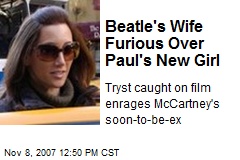 Beatle's Wife Furious Over Paul's New Girl