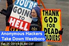 Anonymous Hackers Take Down Westboro