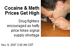 Cocaine &amp; Meth Prices Get High
