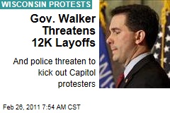 Wisconsin Protests: Gov. Scott Walker Threatens 12K Layoffs; Police Threaten to Kick Protesters Out of Capitol Building