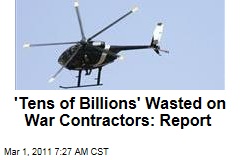 Contractors Waste Tens of Billion of Taxpayer Dollars: Report