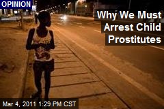 Why We Must Arrest Child Prostitutes