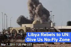 Libya No-Fly Zone: Rebels Demand UN Curb Gadhafi's Dominance of the Skies