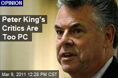 Peter King's Critics Are Too PC