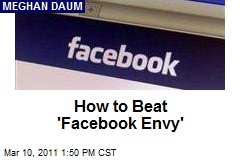 How to Beat 'Facebook Envy'