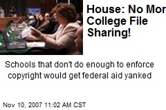 House: No More College File Sharing!
