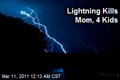 Lightning Kills Mom and 4 Kids