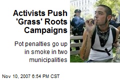 Activists Push 'Grass' Roots Campaigns