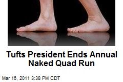 Tufts President Ends Annual Naked Quad Run