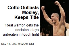 Cotto Outlasts Mosley, Keeps Title