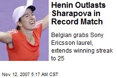 Henin Outlasts Sharapova in Record Match
