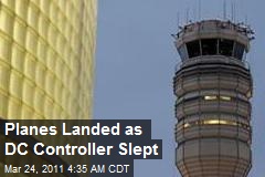 Planes Land as DC Controller Dozes Off