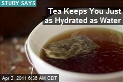 Tea Keeps You Just as Hydrated as Water