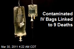 Contaminated IV Bags Linked to 9 Deaths