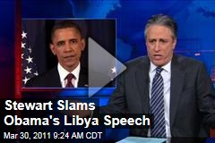 Jon Stewart Slams President Obama's Libya Speech (Daily Show Video)