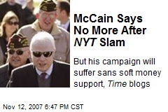 McCain Says No More After NYT Slam