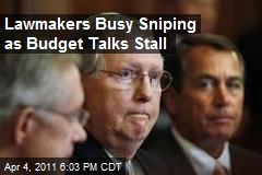 Lawmakers Busy Sniping as Budget Talks Stall