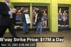 B'way Strike Price: $17M a Day