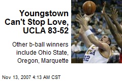 Youngstown Can't Stop Love, UCLA 83-52