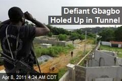 Defiant Ivory Coast Prez Gbagbo Won't Leave Bunker