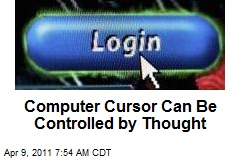 Computer Cursor Can Be Controlled by Thought