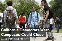 California Democrats Warn Campuses Could Close