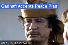 Gadhafi Accepts Peace Plan
